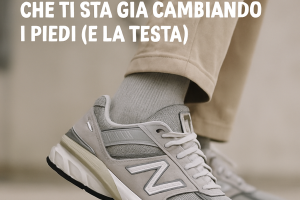 New Balance: La Rivoluzione Silenziosa Che Ti Sta Già Cambiando i Piedi (e La Testa)
